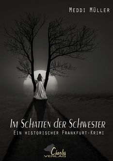Im Schatten der Schwester, Meddi Müller