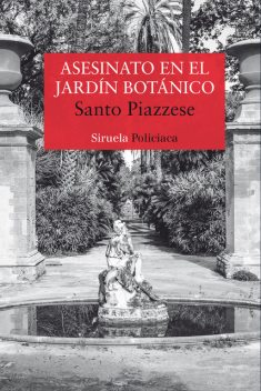 Asesinato en el Jardín Botánico, Santo Piazzese