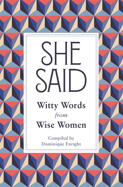 She Said, Dominique Enright