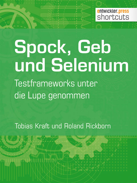 Spock, Geb und Selenium, Tobias Kraft, Roland Rickborn