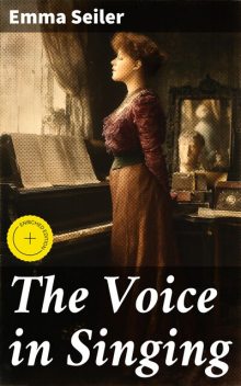 The Voice in Singing, Emma Seiler