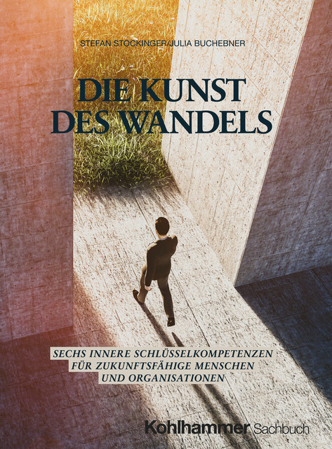 Die Kunst des Wandels, Julia Buchebner, Stefan Stockinger