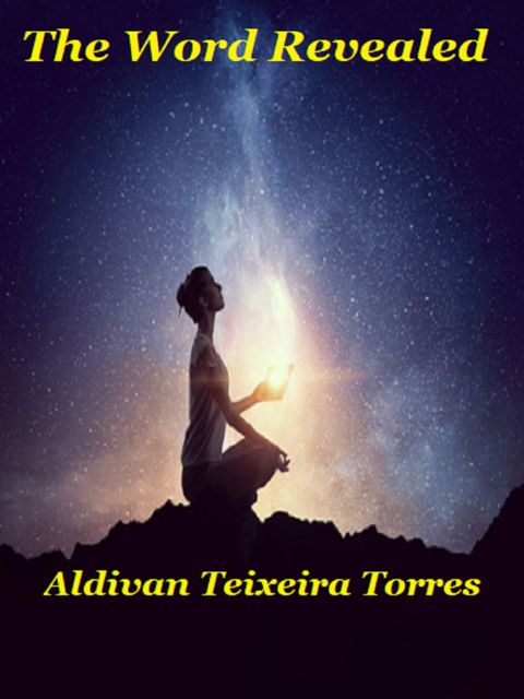 The Word Revealed, ALDIVAN Teixeira TORRES