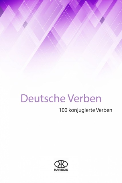 Deutsche Verben (100 konjugierte Verben), Editorial Karibdis