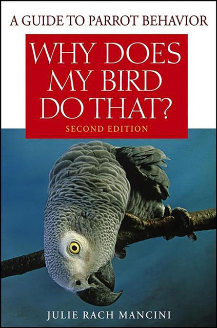 Why Does My Bird Do That, Julie Rach Mancini