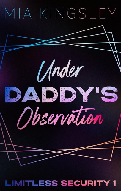 Under Daddy's Observation, Mia Kingsley