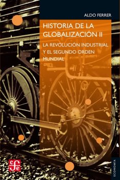 Historia de la globalización II, Aldo Ferrer