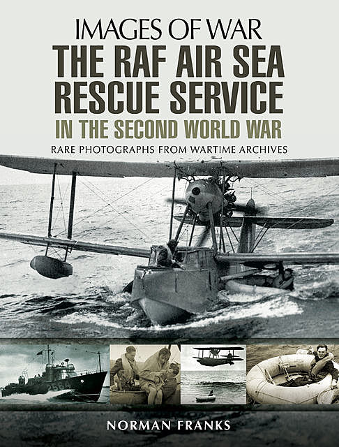 The RAF Air-Sea Rescue Service in the Second World War, Norman Franks