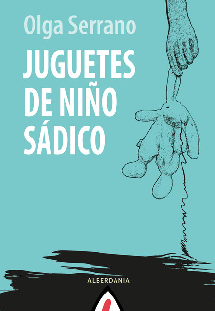 Juguetes de niño sádico, Olga Serrano