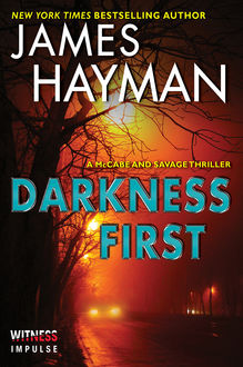 Darkness First, James Hayman