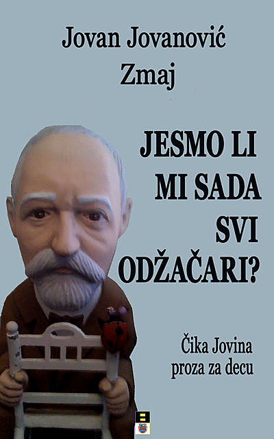 JESMO LI MI SADA SVI ODZACARI?, Jovan Jovanović Zmaj