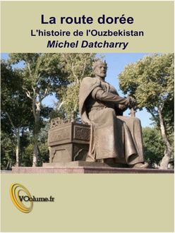 La route dorée II – L'ouzbekistan, Michel Datcharry