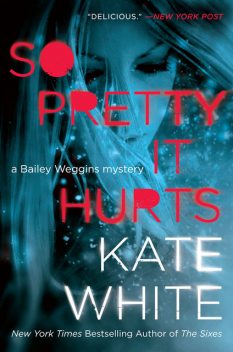 So Pretty It Hurts, Kate White