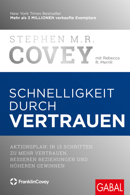 Schnelligkeit durch Vertrauen, Stephen Covey, Rebecca R. Merrill