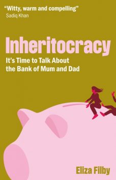 Inheritocracy, Eliza Filby