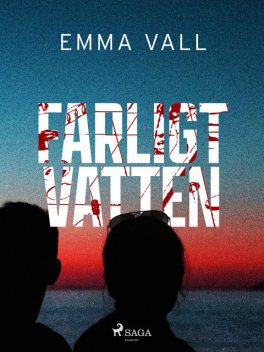 Farligt vatten, Emma Vall