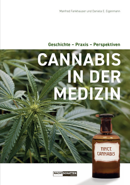Cannabis in der Medizin, Eigenmann, Manfred Fankhauser