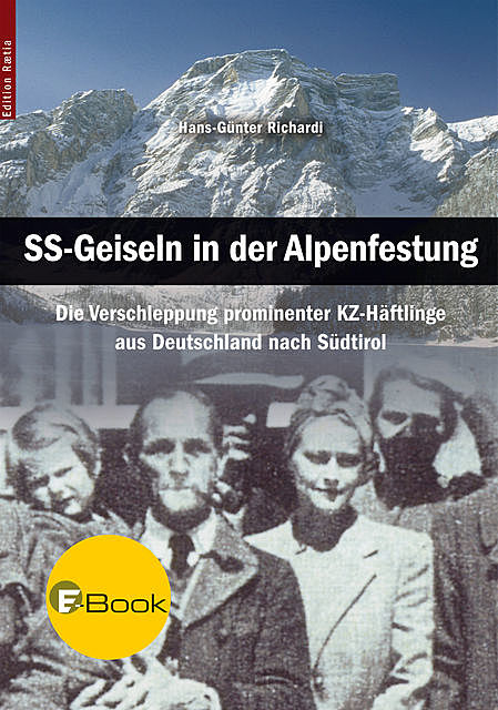 SS-Geiseln in der Alpenfestung, Hans-Günter Richardi