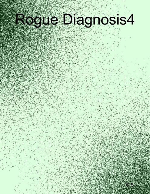 Rogue Diagnosis4, S S