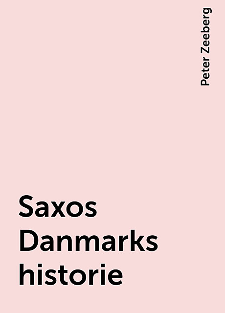 Saxos Danmarks historie, Peter Zeeberg