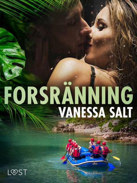 Forsränning – erotisk novell, Vanessa Salt