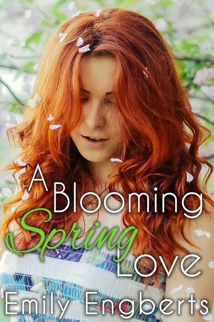 A Blooming Spring Love, Emily Engberts