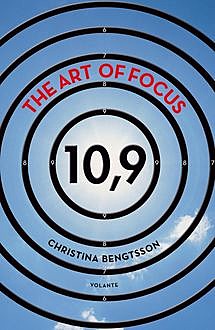 The Art of Focus, Christina Bengtsson