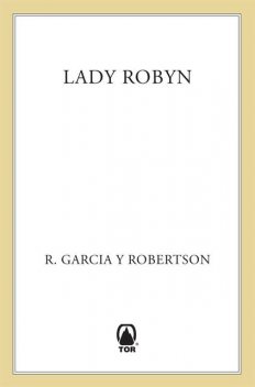 Lady Robyn, R. Garcia y Robertson