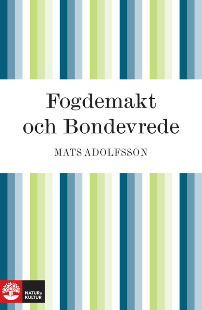 Fogdemakt och bondevrede, Mats Adolfsson