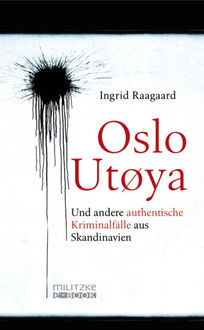 Oslo/Utøya, Ingrid Raagaard