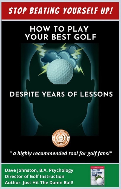 How to Play Your Best Golf Despite Years of Lessons, Frank O'Doherty, Gale May, Kenton Palamar
