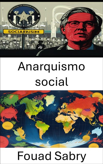 Anarquismo social, Fouad Sabry