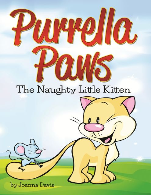 Purrella Paws the Naughty Little Kitten, Joanna Davis
