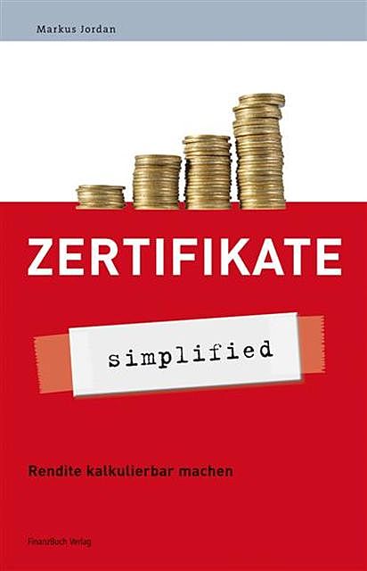 Zertifikate – simplified, Markus Jordan