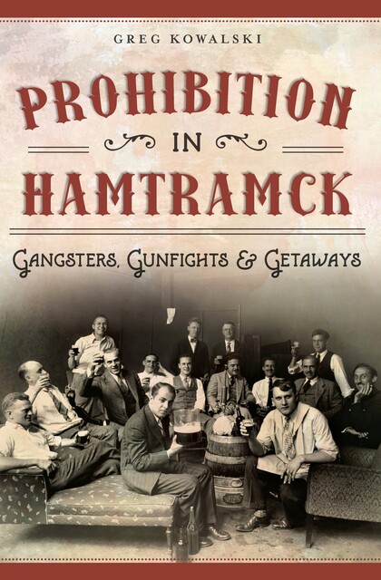 Prohibition in Hamtramck, Greg Kowalski
