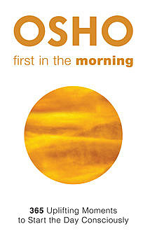 First in the Morning, Osho