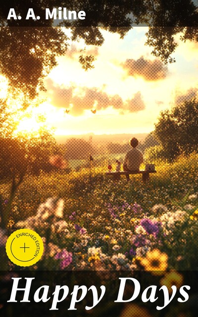 Happy Days, A.A. Milne