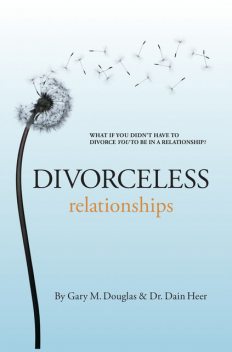 Divorceless Relationships, Gary M. Douglas