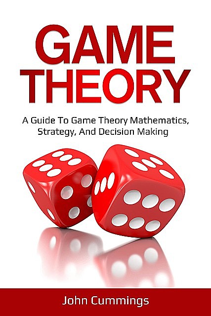 Game Theory, John Cummings
