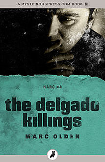 The Delgado Killings, Marc Olden