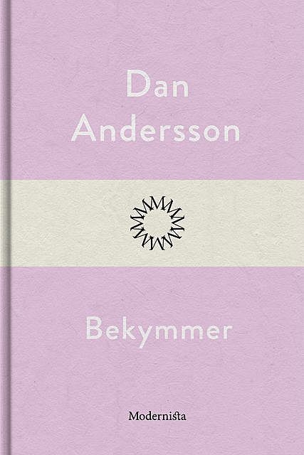 Bekymmer, Dan Andersson