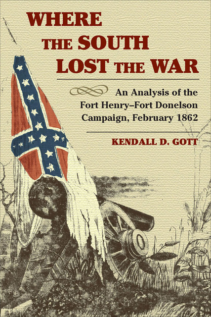 Where the South Lost the War, Kendall D. Gott