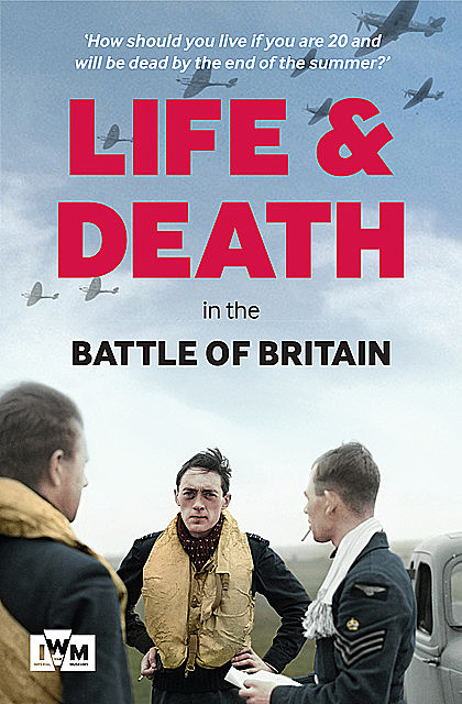 Life and Death in the Battle of Britain, Carl Warner