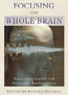 Focusing the Whole Brain, Ronald Russell