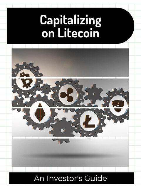 Capitalizing on Litecoin, Isla L. Gallagher