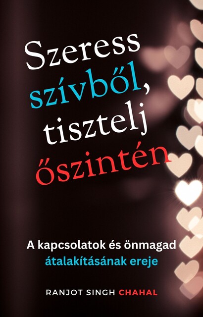 Szeress szívből, tisztelj őszintén, Ranjot Singh Chahal