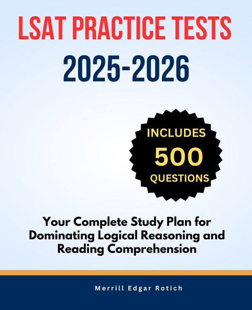 LSAT Practice Tests 2025–2026, Merrill Edgar Rotich