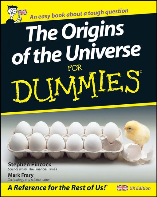 The Origins of the Universe for Dummies, Mark Frary, Stephen Pincock