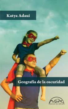 Geografïa de la oscuridad, Katya Adaui