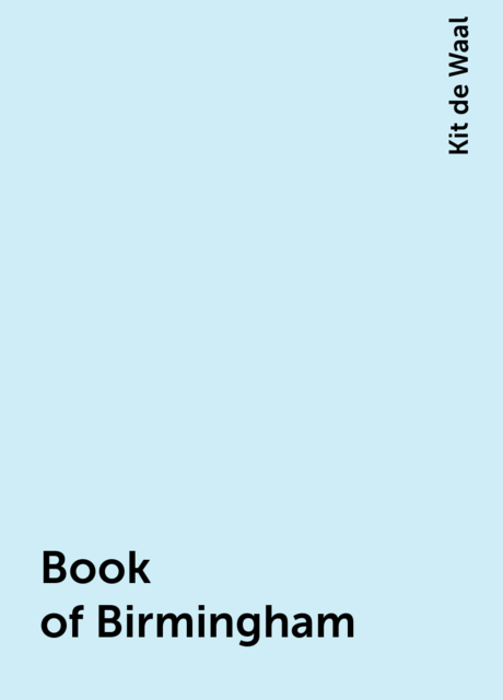 Book of Birmingham, Kit de Waal